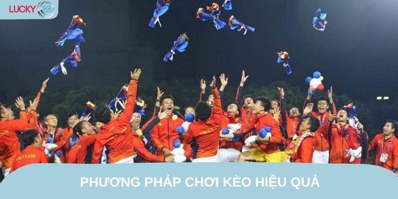 Phương pháp chơi kèo hiệu quả
